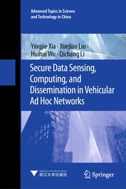 Cover von Secure Data Sensing, Computing, and Dissemination in Vehicular Ad Hoc Networks