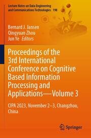 Cover von Proceedings of the 3rd International Conference on Cognitive Based Information Processing and ApplicationsVolume 3