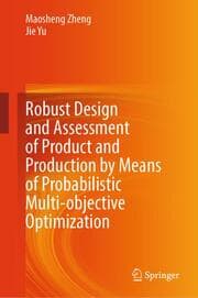 Cover von Robust Design and Assessment of Product and Production by Means of Probabilistic Multi-objective Optimization