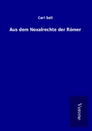 Cover von Aus dem Noxalrechte der Römer