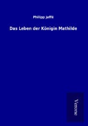 Cover von Das Leben der Königin Mathilde