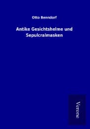 Cover von Antike Gesichtshelme und Sepulcralmasken