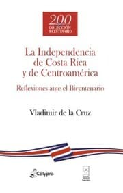 Cover von La Independencia de Costa Rica y de Centroamérica