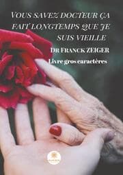 Cover von Vous savez docteur ça fait longtemps que je suis vieille - Gros caractères